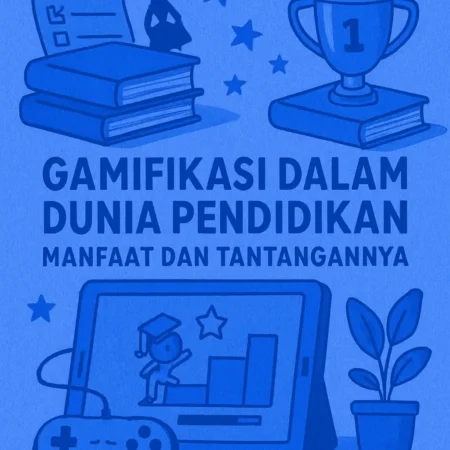 Gamifikasi dalam Dunia Pendidikan: Manfaat dan Tantangannya